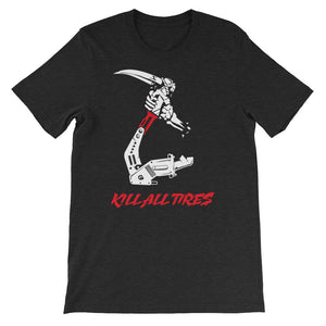Kill all Tires Unisex T-Shirt